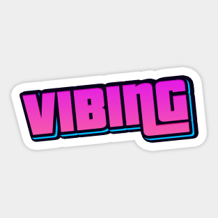 VIBING Sticker